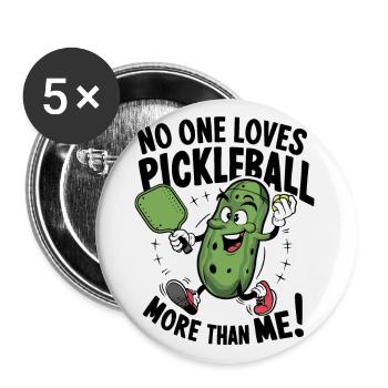 No One Loves Pickleball More Than Me - Buttons klein 25 mm (5er Pack) - Weiß - Vorne