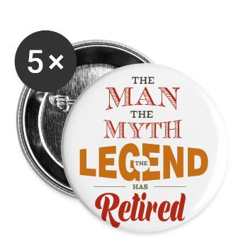 The Man The Myth The Legend Has Retired Retirement - Buttons small 1''/25 mm (5-pack) - white - Front
