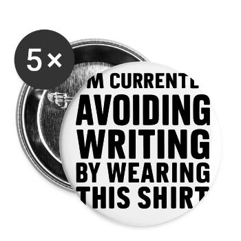 Writing Avoidance: The T-Shirt Confession - Buttons small 1''/25 mm (5-pack) - white - Front