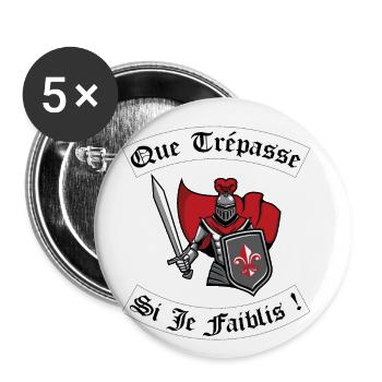 Que trépasse si je faiblis ! - Lot de 5 petits badges (25 mm) - blanc - Devant