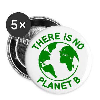 There is no planet B - Buttons klein 25 mm (5er Pack) - Weiß - Vorne