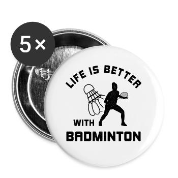La vie est meilleure avec un cadeau de badminton - Lot de 5 petits badges (25 mm) - blanc - Devant