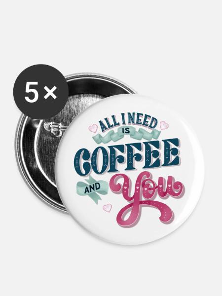 Coffee and You - Buttons klein 25 mm (5er Pack) - Weiß