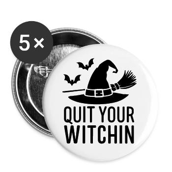 Quittez votre sorcière Halloween en disant la citation - Lot de 5 petits badges (25 mm) - blanc - Devant
