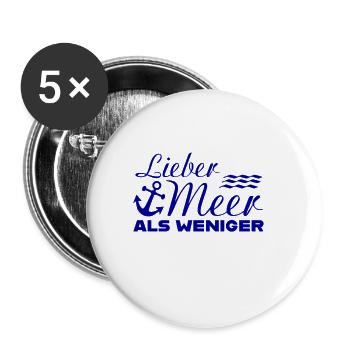 lieber meer als weniger lustiger Spruch Ostsee - Buttons klein 25 mm (5er Pack) - Weiß - Vorne