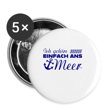 ICH GEHÖRE EINFACH ANS MEER Spruch Geschenk Anker - Buttons klein 25 mm (5er Pack) - Weiß - Vorne