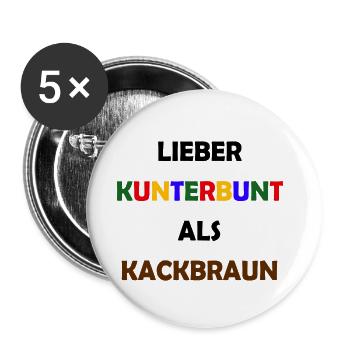 Lieber Kunterbunt als Kackbraun Anti Rassismus - Buttons klein 25 mm (5er Pack) - Weiß - Vorne