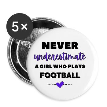 Unterschätzen Sie niemals ein Mädchen, das Fußball spielt - Buttons klein 25 mm (5er Pack) - Weiß - Vorne
