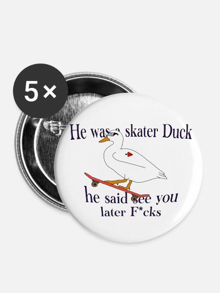 Sk8ter Duck! - Buttons klein 25 mm (5er Pack) - Weiß