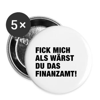 Fick Mich Als Wärst Du Das Finanzamt! - Buttons klein 25 mm (5er Pack) - Weiß - Vorne