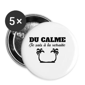DU CALME JE SUIS A LA RETRAIT - Lot de 5 petits badges (25 mm) - blanc - Devant