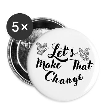 Make That Change - Buttons klein 25 mm (5er Pack) - Weiß - Vorne