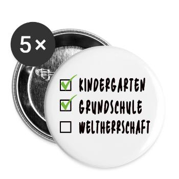 Kindergarten Grundschule Weltherrschaft Schüler - Buttons klein 25 mm (5er Pack) - Weiß - Vorne