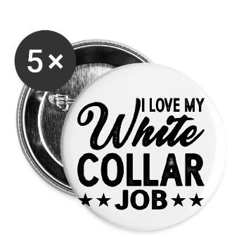 I Love My White Collar Job 2 - Buttons small 1''/25 mm (5-pack) - white - Front