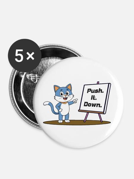 Push. It. Down. - Buttons klein 25 mm (5er Pack) - Weiß
