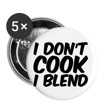 I Don't Cook I Blend - Buttons small 1''/25 mm (5-pack) - white - Front
