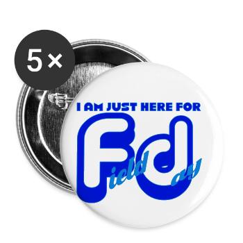 I'm Just Here For Field Day 18 - Buttons small 1''/25 mm (5-pack) - white - Front
