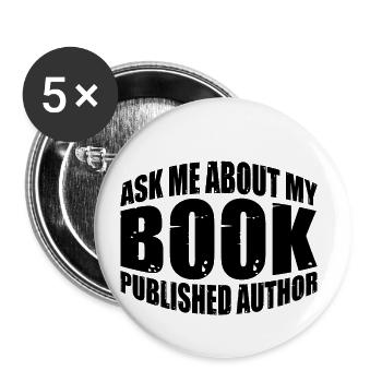 Ask Me About My Book, Published Author 4 - Buttons small 1''/25 mm (5-pack) - white - Front