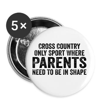 Cross Country Only Sport Where Parents Need To Be - Buttons small 1''/25 mm (5-pack) - white - Front