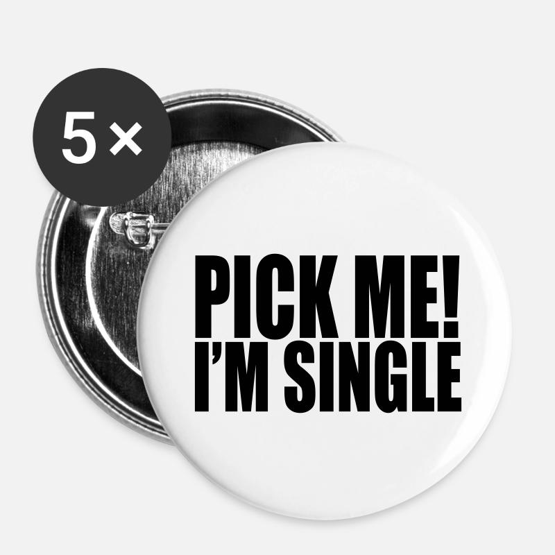 pick me i'm single - Buttons klein 25 mm (5er Pack) - Weiß