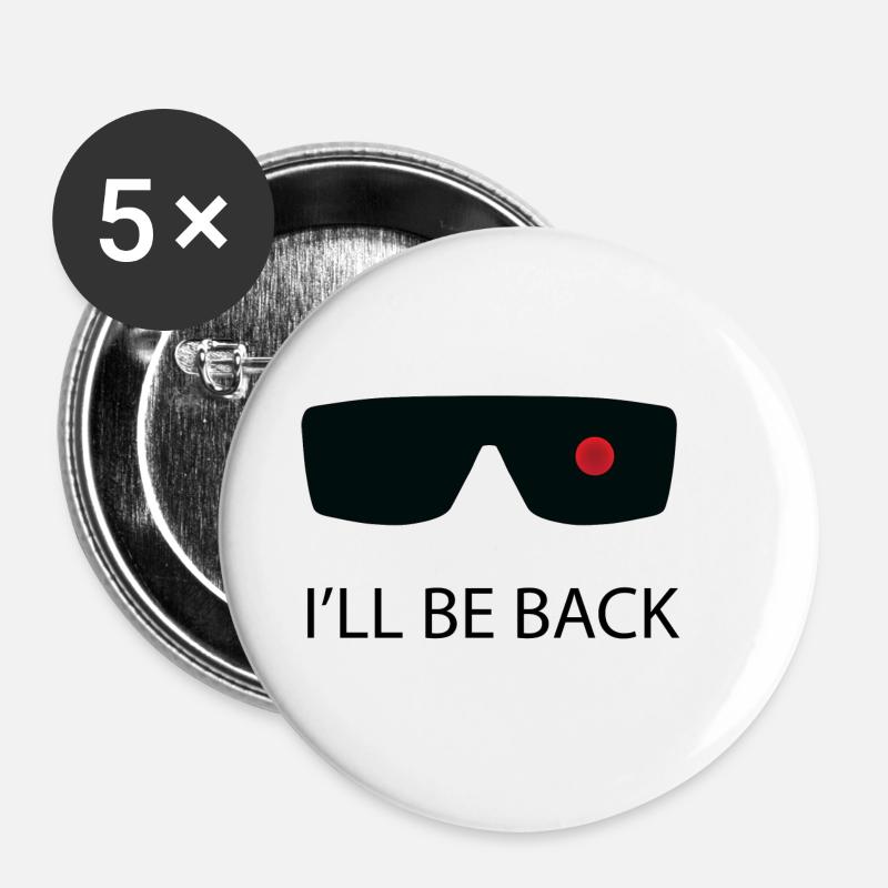 I'll be back! / Gift idea - Buttons small 1''/25 mm (5-pack) - white