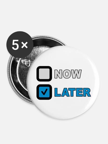 Now Later Question - Buttons klein 25 mm (5er Pack) - Weiß