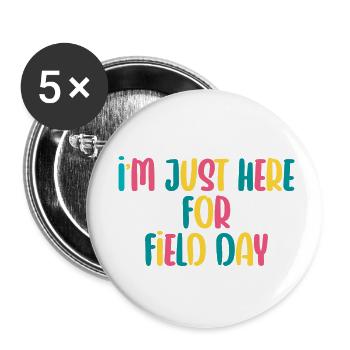 I'm Just Here For Field Day 21 - Buttons small 1''/25 mm (5-pack) - white - Front