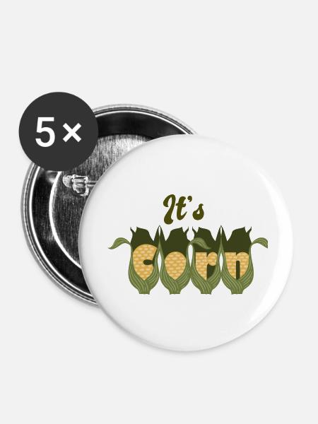 Es ist Mais - Buttons klein 25 mm (5er Pack) - Weiß