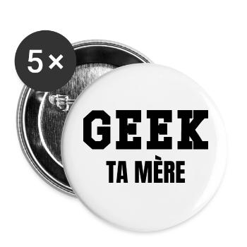 geek ta mère - Lot de 5 petits badges (25 mm) - blanc - Devant