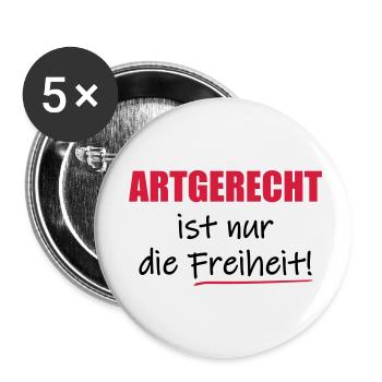 Artgerecht ist nur die Freiheit! Tierschutz Spruch - Buttons klein 25 mm (5er Pack) - Weiß - Vorne
