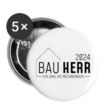 Bauherr 2024 - Ich zahl die Rechnungen - Buttons klein 25 mm (5er Pack) - Weiß - Vorne