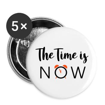 The Time is NOW - 2 Farben - Buttons klein 25 mm (5er Pack) - Weiß - Vorne
