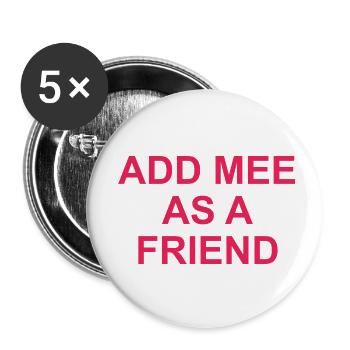 Add me as a friend - Buttons klein 25 mm (5er Pack) - Weiß - Vorne