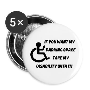 Möchten Sie meinen Rollstuhlparkplatz? # - Buttons klein 25 mm (5er Pack) - Weiß - Vorne