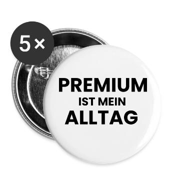 Premium ist mein Alltag - Buttons klein 25 mm (5er Pack) - Weiß - Vorne