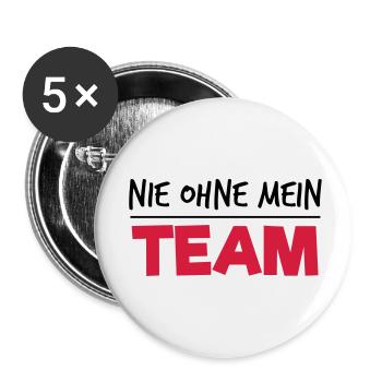 Nie ohne mein Team - Buttons klein 25 mm (5er Pack) - Weiß - Vorne