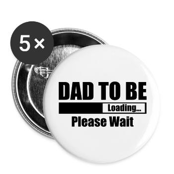 Dad To Be Loading Please Wait - Buttons small 1''/25 mm (5-pack) - white - Front