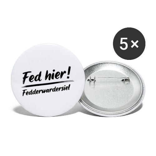 Fed hier - Buttons klein 25 mm (5er Pack)