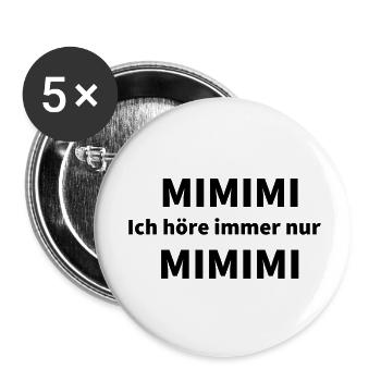 Ich höre immer nur MIMI - Buttons klein 25 mm (5er Pack) - Weiß - Vorne