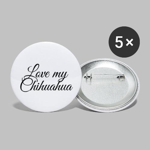 LOVE MY Chihuahua - Buttons klein 25 mm (5er Pack)