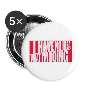 I Have No Idea - Buttons klein 25 mm (5er Pack) - Weiß - Vorne
