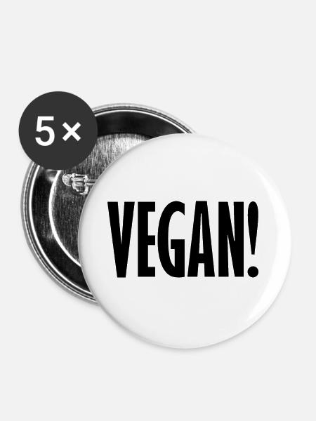 Vegan! - Buttons klein 25 mm (5er Pack) - Weiß