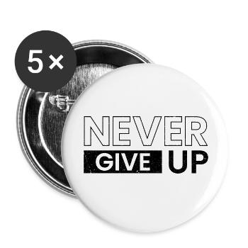Never Give Up - Motivation - Buttons small 1''/25 mm (5-pack) - white - Front