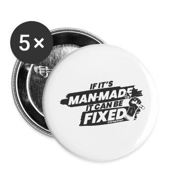If it's man-made, it can be fixed - Buttons klein 25 mm (5er Pack) - Weiß - Vorne