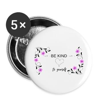 BE KIND to yourself, positive Mindset - Buttons small 1''/25 mm (5-pack) - white - Front
