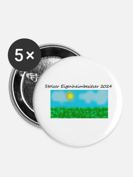 Stolzer Eigenheimnesitzer - Buttons klein 25 mm (5er Pack) - Weiß
