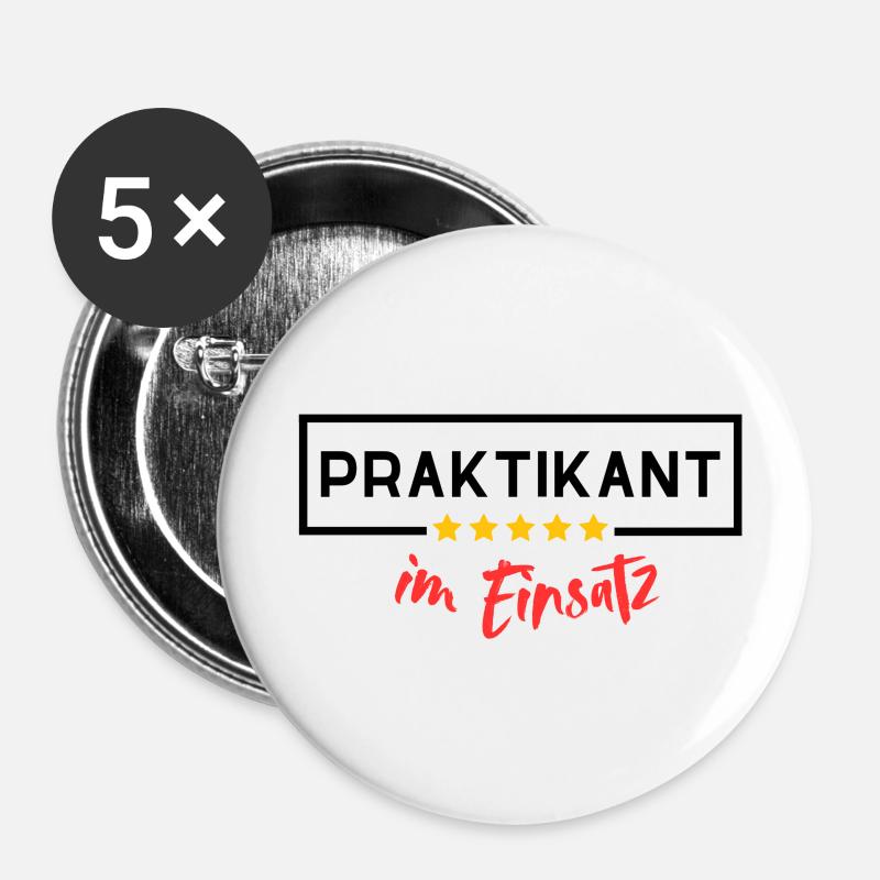 Praktikant im Einsatz - Buttons klein 25 mm (5er Pack) - Weiß