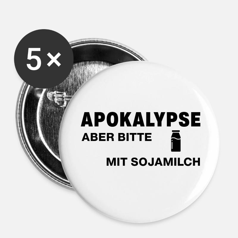 Apokalypse – aber bitte mit Sojamilch - Buttons klein 25 mm (5er Pack) - Weiß
