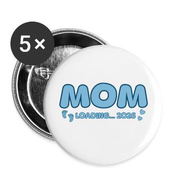 Mom Loading 2026 - Buttons klein 25 mm (5er Pack) - Weiß - Vorne