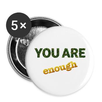 You are enough - Buttons klein 25 mm (5er Pack) - Weiß - Vorne